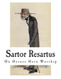 Sartor Resartus: On Heroes Hero Worship - Paperback