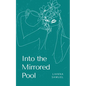 Into the Mirrored Pool - Paperback