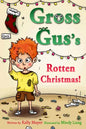 GROSS GUS's Rotten Christmas: Children's Rhyming Picture Book for Beginner Readers - Paperback