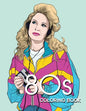 80s COLORING BOOK: A Fashion Coloring book for adults and teens - Paperback