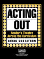 Acting Out: Reader's Theatre Across the Curriculum - Hardcover