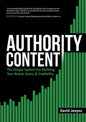 Authority Content: The Simple System for Building Your Brand, Sales, and Credibility - Paperback