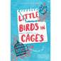 Little Birds in Cages - Paperback