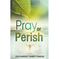 Pray or Perish - Paperback