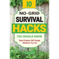 10 No-Grid Survival Hacks You Should Know: Basic Projects, BIG Change, Wherever You Live - Paperback