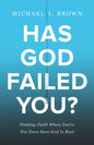 Has God Failed You? - Hardcover