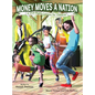 Money Moves a Nation: A Civil Rights Lesson for Children - Hardcover
