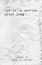 How to Be Married after Iraq - Paperback