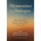 Mennonites in Dialogue: Official Reports from International and National Ecumenical Encounters, 1975-2012 - Hardcover