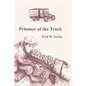 Prisoner of the Truck - Paperback
