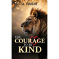 The Courage to Be Kind - Hardcover