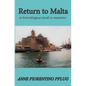 Return to Malta: A Travelogue, and a Memoir - Paperback