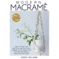 Modern Macramè: How to make your beautiful and easy plant hanger. Stylish Boho-Chic patterns and project ideas for your home - Paperback