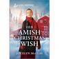 Her Amish Christmas Wish: An Uplifting Inspirational Romance - Mass Market Paperbound