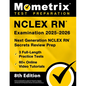 NCLEX RN Examination 2025-2026 - 3 Full-Length Practice Tests, 60+ Online Video Tutorials, Next Generation NCLEX RN Secrets Review Prep: [8th Edition] - Paperback