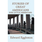 Stories of Great Americans For Little Americans - Hardcover