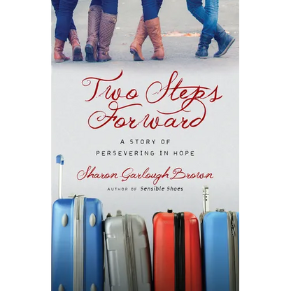 Two Steps Forward: A Story of Persevering in Hope - Paperback