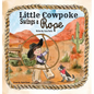 Little Cowpoke Swings a Rope - Hardcover