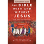 The Bible with and Without Jesus - Participant Guide: How Jews and Christians Read the Same Stories Differently - Paperback