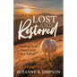 Lost and Restored: Healing Hearts with the Father - Paperback