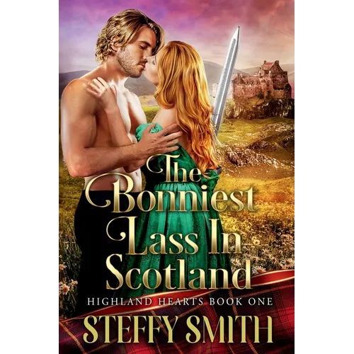 The Bonniest Lass in Scotland: Highland Hearts - Paperback