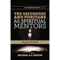 The Reformers and Puritans as Spiritual Mentors: Hope Is Kindled - Paperback