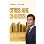 Cities Are Choices - Hardcover