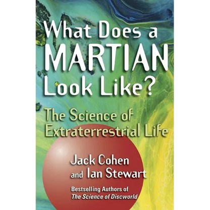 What Does a Martian Look Like?: The Science of Extraterrestrial Life - Hardcover
