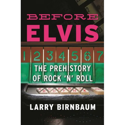 Before Elvis: The Prehistory of Rock 'n' Roll - Paperback