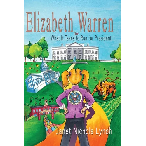 Elizabeth Warren: What It Takes to Run for President - Paperback