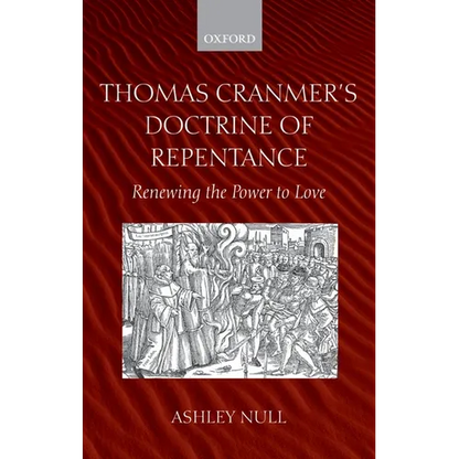 Thomas Cranmer's Doctrine of Repentance: Renewing the Power to Love - Paperback