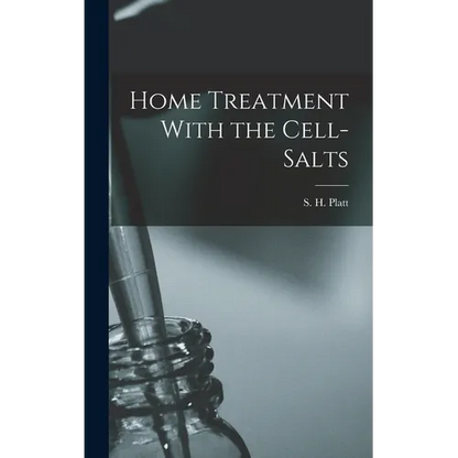 Home Treatment With the Cell-salts - Hardcover