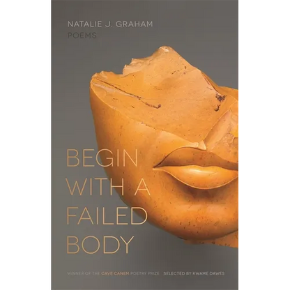 Begin with a Failed Body: Poems - Paperback
