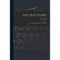 Success Story: the Life and Times of S. S. McClure - Paperback