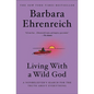 Living with a Wild God: A Nonbeliever's Search for the Truth about Everything - Hardcover