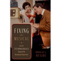 Fixing the Musical: How Technologies Shaped the Broadway Repertory - Paperback
