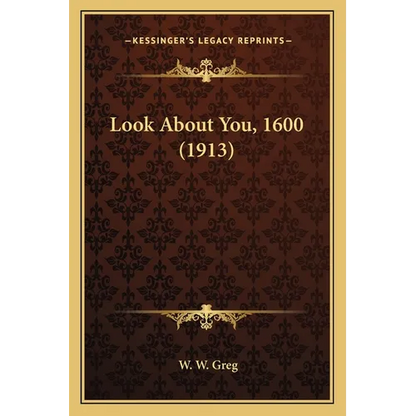 Look About You, 1600 (1913) - Paperback