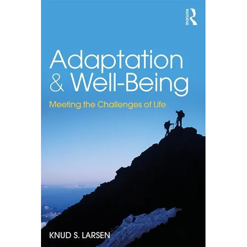 Adaptation and Well-Being: Meeting the Challenges of Life - Paperback