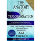 The Anatomy of Transformation: A Proven System Creating Results For Over A Quarter Century - Paperback