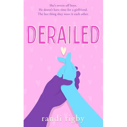 Derailed: A Sweet Teen Romantic Comedy: Book 2 in the Dryden High Series - Paperback