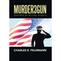 Murder3Gun: Inspired By Actual Events - Hardcover