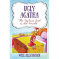Ugly Agatha: "The Ugliest Girl in the World" - Hardcover