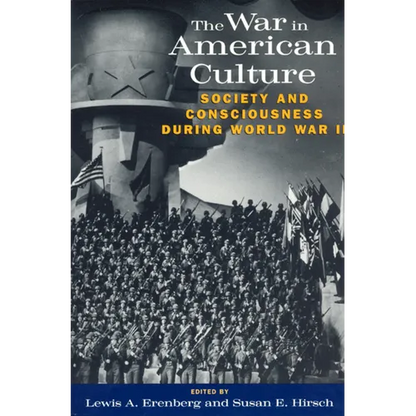 The War in American Culture: Society and Consciousness during World War II - Paperback