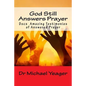 God Still Answers Prayer: Docs (50) Amazing Testimonies of Answered Prayer - Paperback