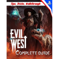 Evil West: COMPLETE GUIDE: Everything You Need To Know About Evil West Game; A Detailed Guide - Paperback