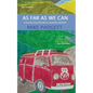 As Far As We Can: A Journey from Barnsley to Australia and Back - Paperback