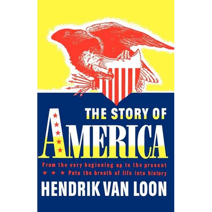 The Story of America: From the Very Beginning Up to the Present - Paperback