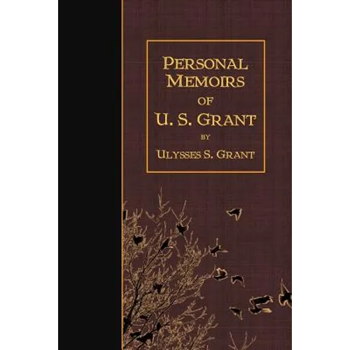 Personal Memoirs of U.S. Grant - Paperback