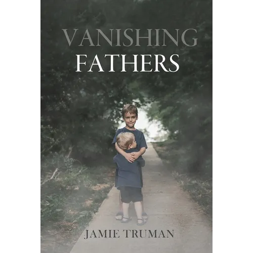 Vanishing Fathers - Hardcover