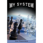 My System: Winning Chess Strategies - Paperback